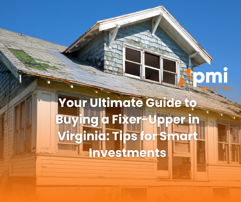 Your Ultimate Guide to Buying a Fixer-Upper in Virginia: Tips for Smart Investments